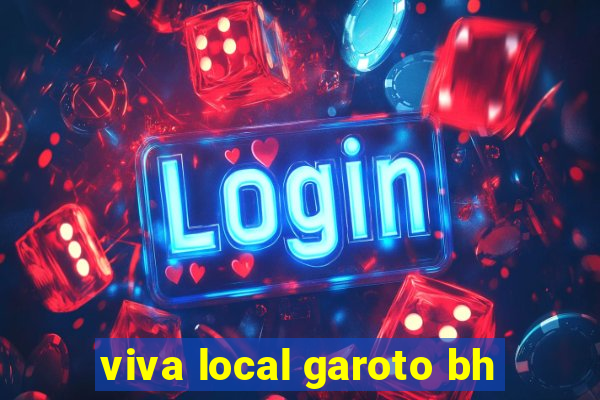 viva local garoto bh